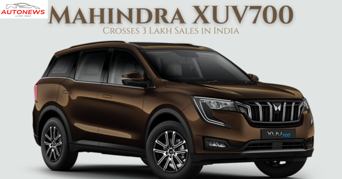 Mahindra XUV700 Hits the 3-Lakh Production Milestone: A Triumph of Trust and Technology